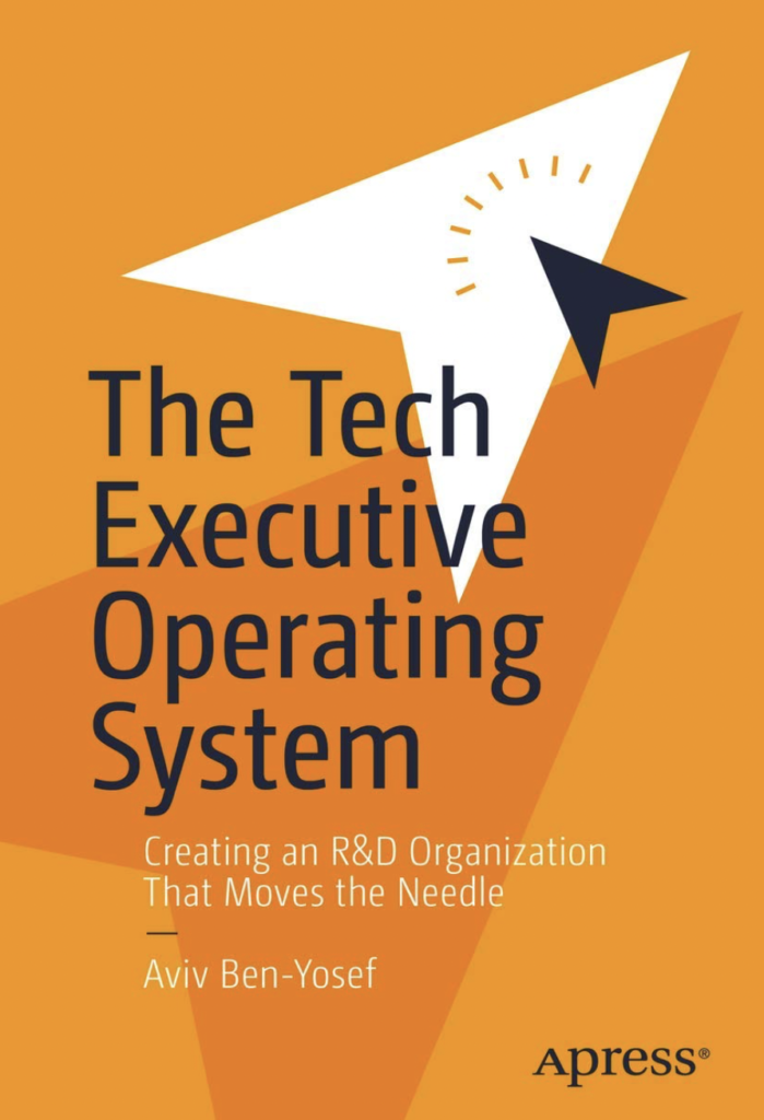 Aviv Ben-Yosef&rsquo;s book The Tech Executive Operating System