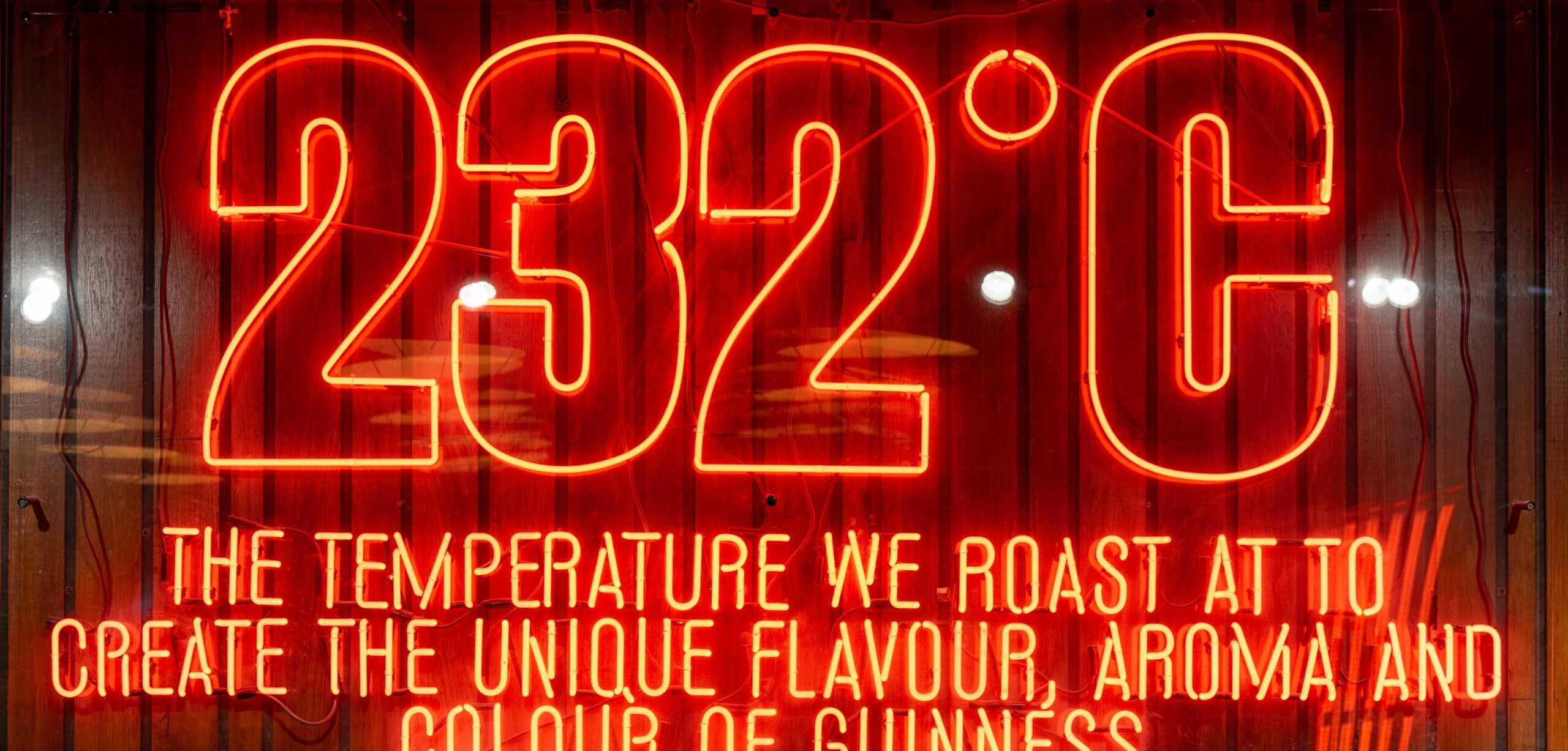 232 deg Celcius: THE TEMPERATURE WE ROAST AT TO CREATE THE UNIQUE FLAVOUR, AROMA AND COLOUR OF Guinness
